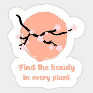 Love Nature - Find The Beauty In Every Plant Sticker